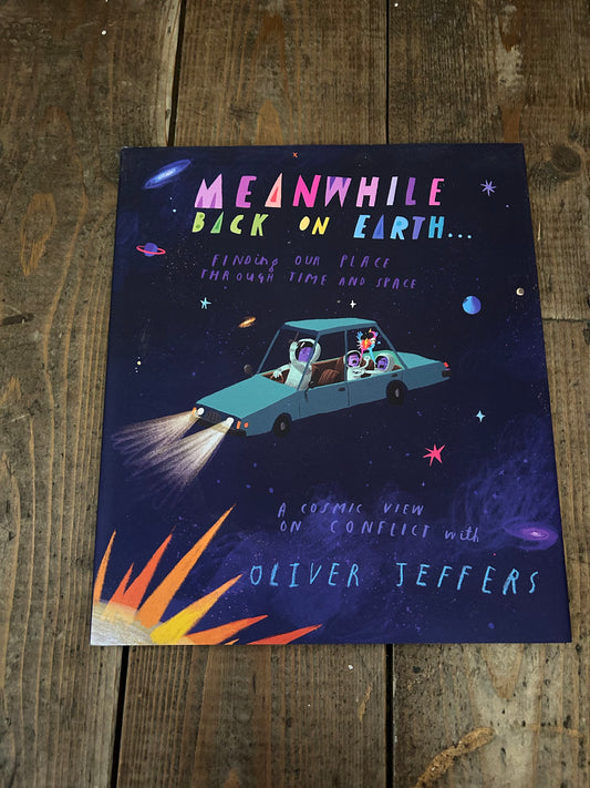 Meanwhile back on earth by Oliver Jeffers