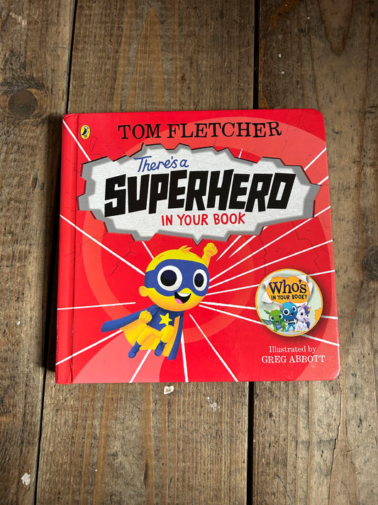 There’s a Superhero in your book by Tom Fletcher