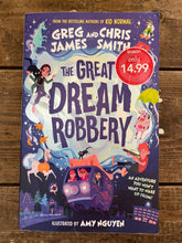 Load image into Gallery viewer, The Great Dream Robbery by Greg James and Chris Smith
