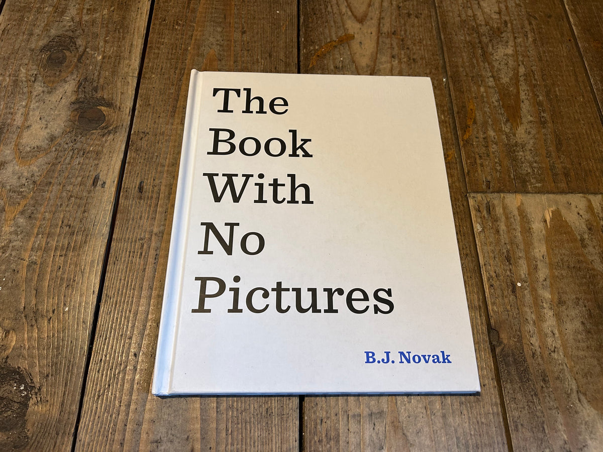 The book with no pictures by B.J Novak