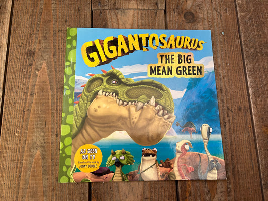 Gigantosaurus the Big mean green
