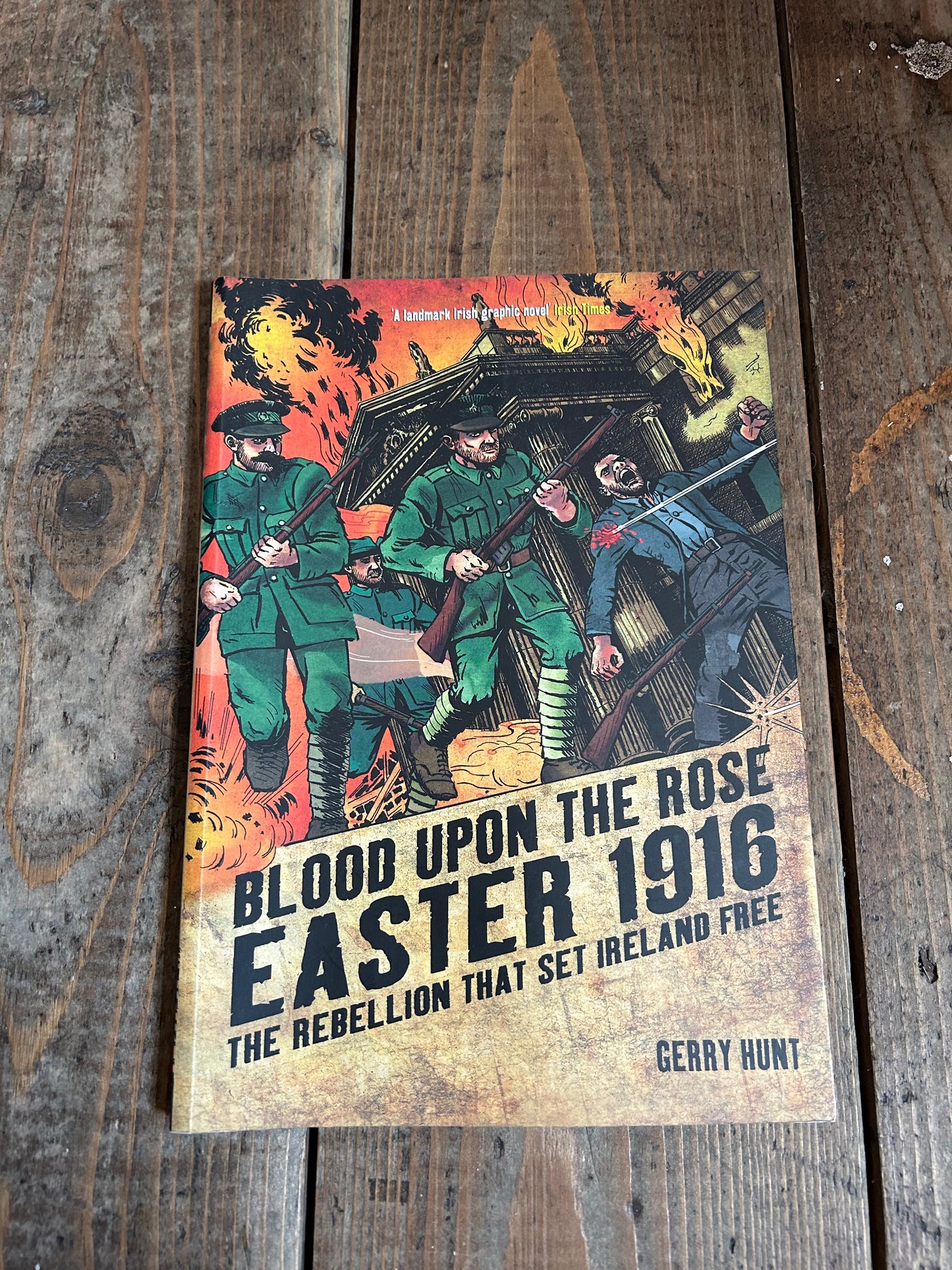Blood upon the roses the rebellion that set Ireland free 1916