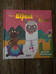 That alpaca ate my cracker by Jane Riordan