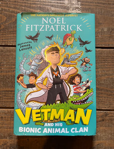 Vetman and his bionic animal clan by Noel Fitzpatrick