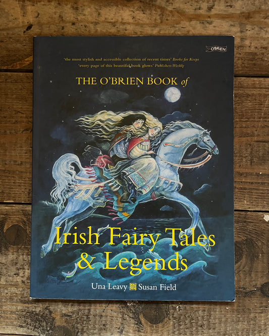 The O’Brien book of Irish Fairy Tales&Legends by Una Leavy and Susan Field