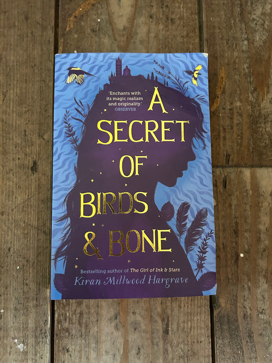 A secret of birds & bone by Kiran Millwood Hargrave