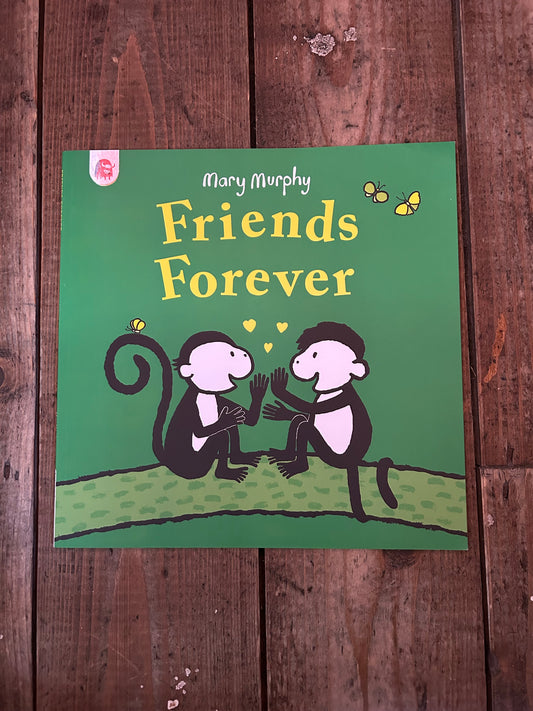 Friends forever by Mary Murphy