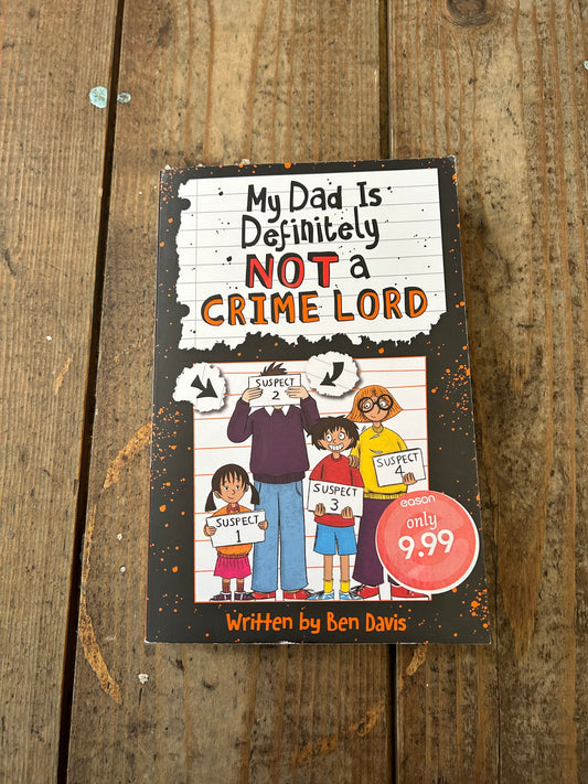 My dad is definitely not a crime lord by Ben Davis
