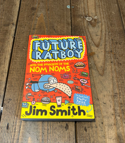 Future rat boy and the Invasion of the Nom Noms by Jim Smith