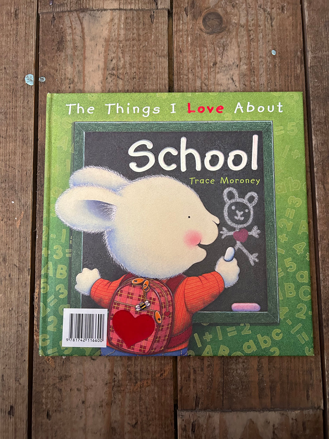 The things I love about school by Trace Moroney