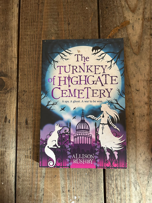 The turnkey of Highgate cemetery by Allison Rushby