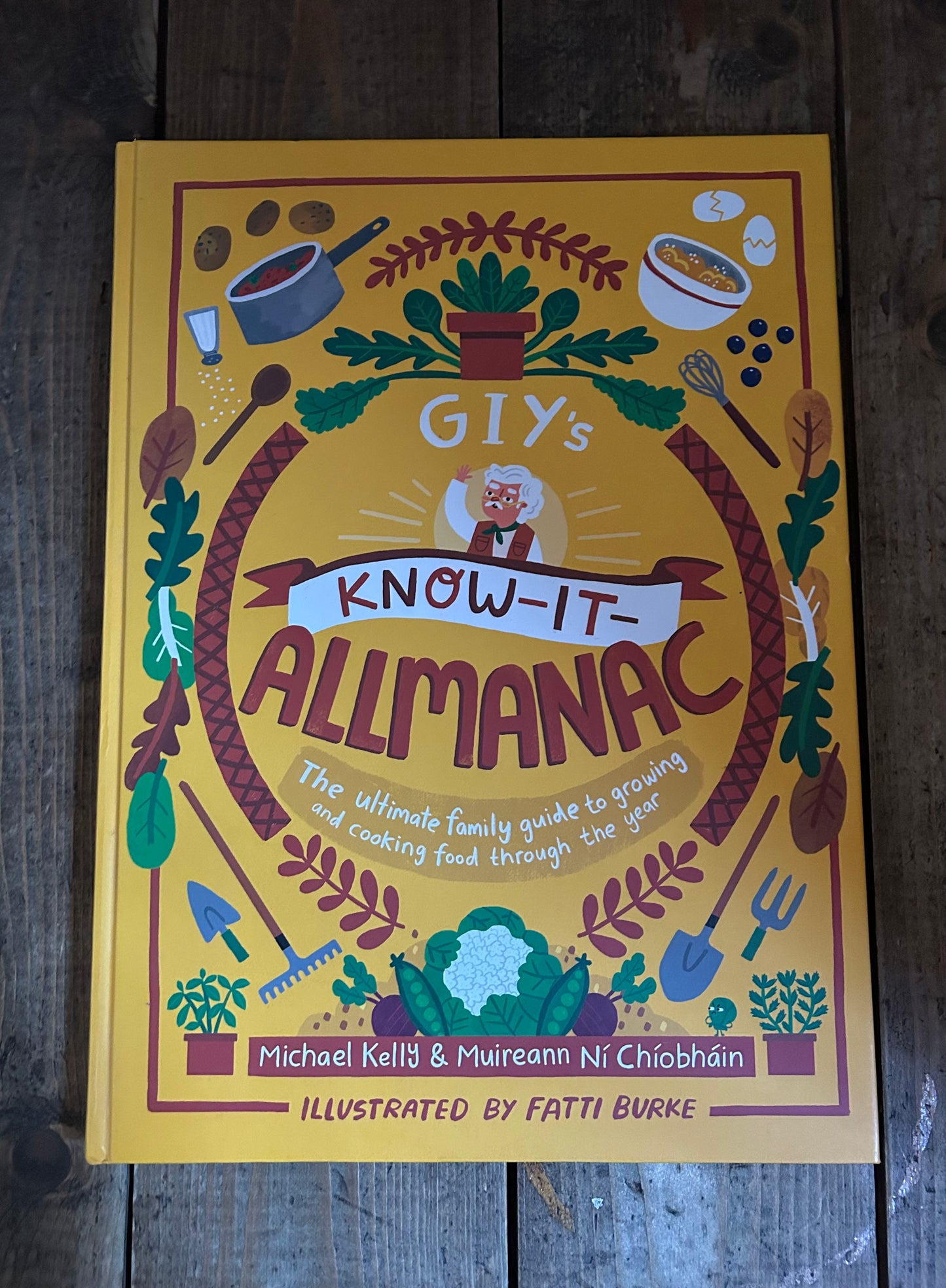 Guy’s know-it-allmanac the ultimate family guide to growing and cooking food through the year