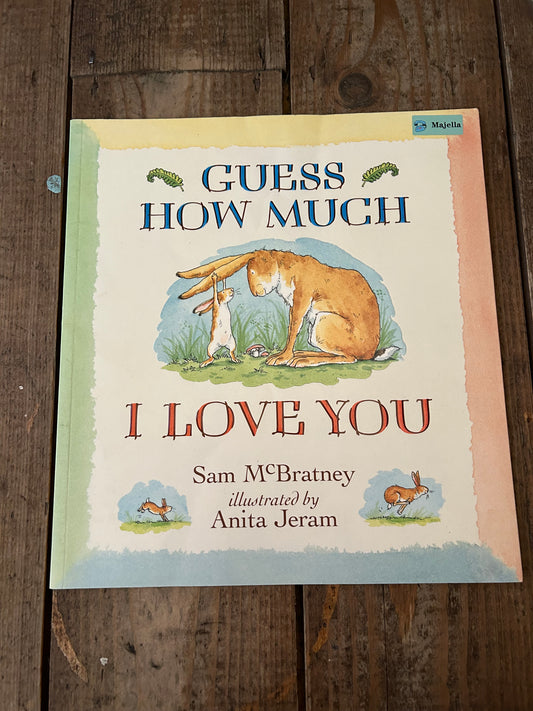 Guess how much I love you by Sam McBratney