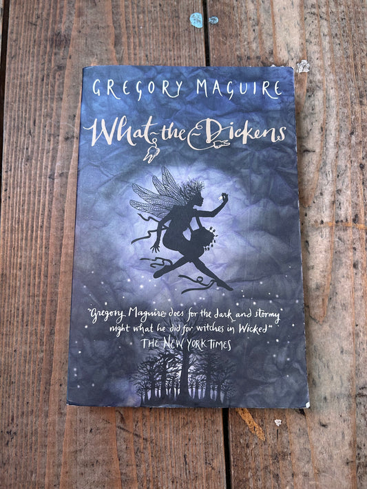 What the dickens the story of a rogue tooth fairy by Gregory mcguire