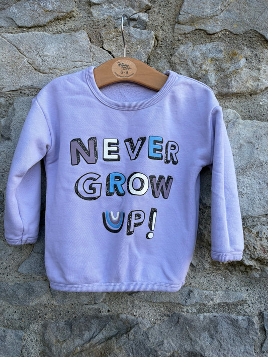 Never grow up sweatshirt 12-18m (80-86cm)