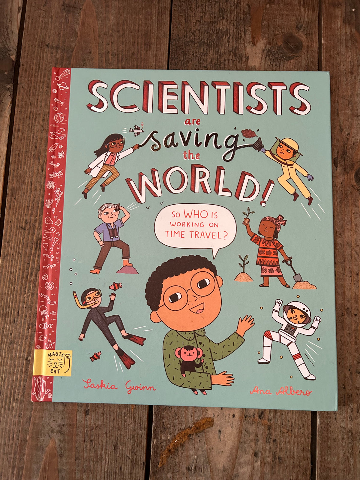 Scientists are saving the world!
