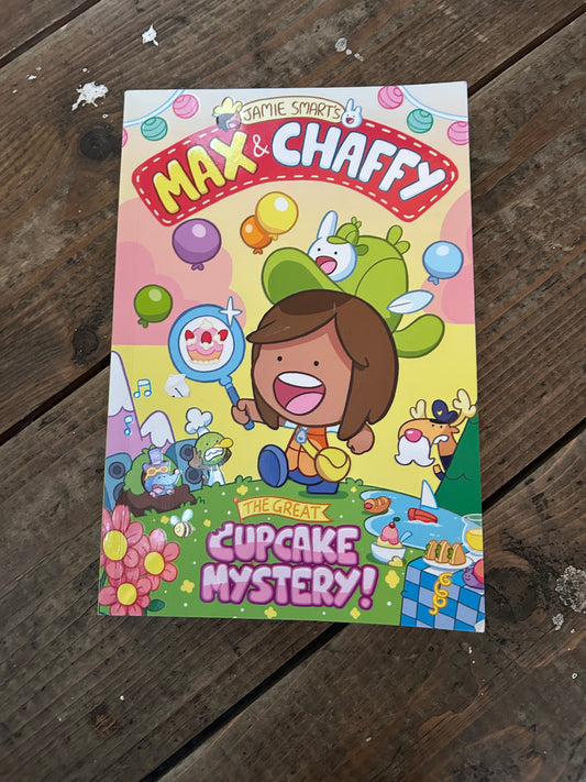 Max&Chaffy The cupcake mystery by Jamie Smart