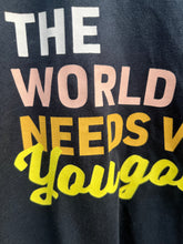 Load image into Gallery viewer, The World Needs T-shirt    7-8y (122-128cm)
