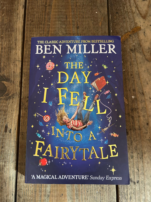 The day I fell into a fairytale by Ben Miller